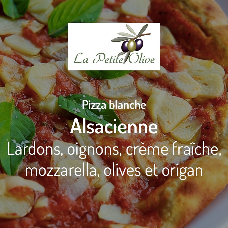 Pizza Alsacienne La Petite Olive
